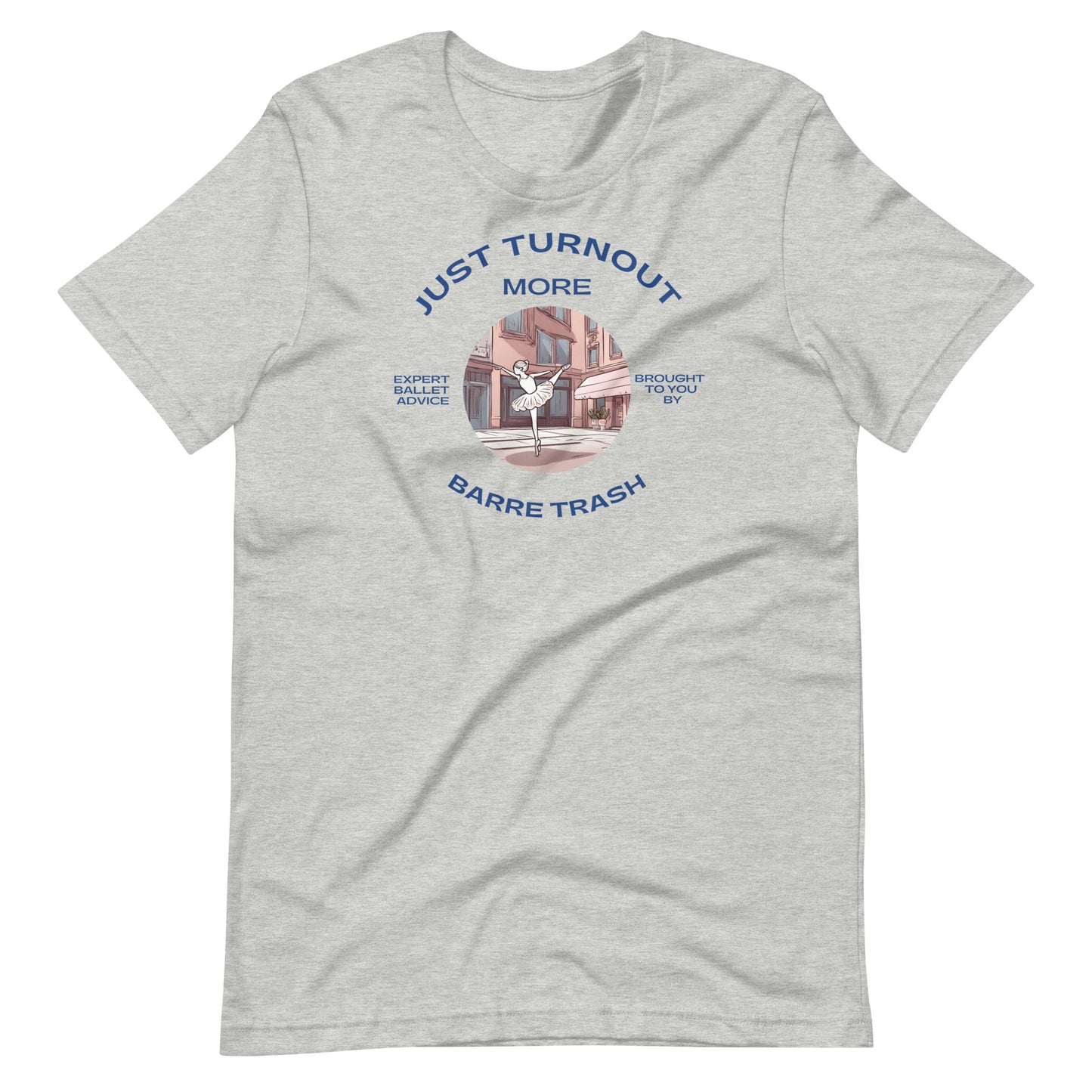 Just Turnout More Unisex Tee